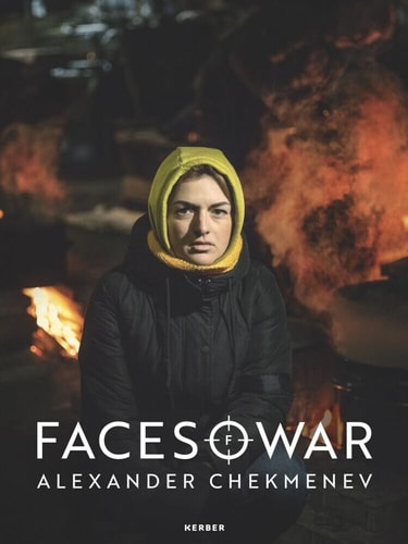 Alexander Chekmenev: Faces of War by C. J. Chivers | Oleksandra Osadcha | Donald Weber