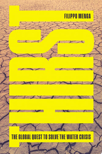 Thirst The Global Quest to Solve the Water Crisis by Filippo Menga