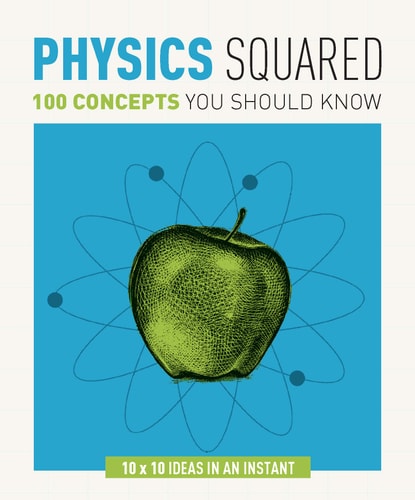 Physics Squared 100 Concepts You Should Know by Giles Sparrow | Graham Southorn