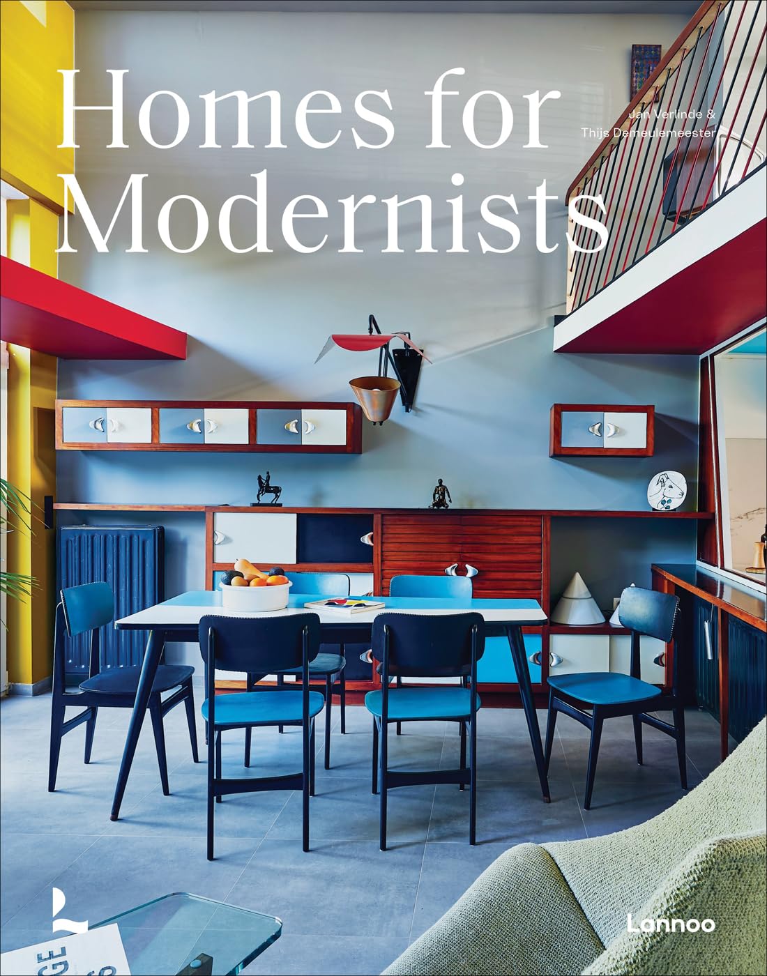 Homes for Modernists by Thijs Demeulemeester | Jan Verlinde