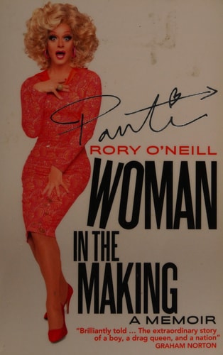 Woman in the Making A Memoir by Rory ONeill (Actor)