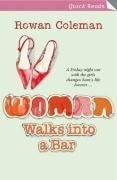 Woman Walks Into a Bar (shelfworn) by Rowan Coleman
