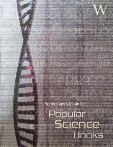 WATERSTONE'S GUIDE TO POPULAR SCIENCE BOOKS.(Shelfworn) by Nick Rennison (Editor)