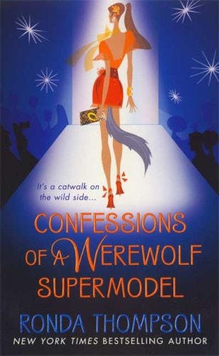 Confessions of a Werewolf Supermodel (Shelfworn) by Ronda Thompson
