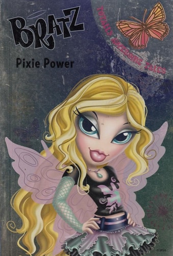 Pixie Power (Bratz Fiction Totally Awesome Tales) by Christine Peymani