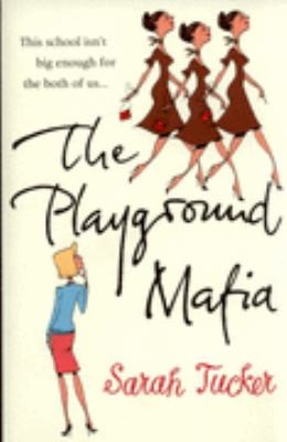 The Playground Mafia (Shelfworn) by Sarah Tucker