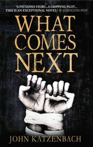 What Comes Next (slight shelf wear) by John Katzenbach,John Katzenbach