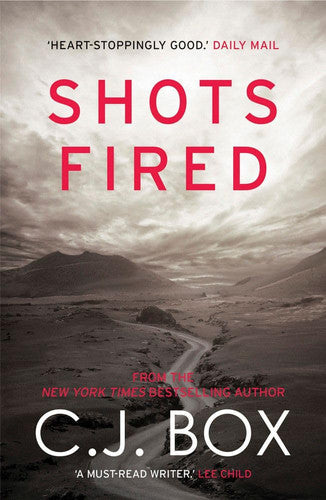 Shots fired: stories from Joe Pickett country by Box, C. J.