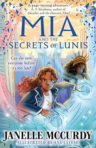 Mia & the Secrets of Lunis by Janelle McCurdy