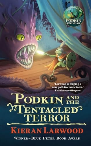 Podkin & the Tentacled Terror by Kieran Larwood