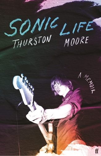 (TXS) Sonic Life: A Memoir by Thurston Moore