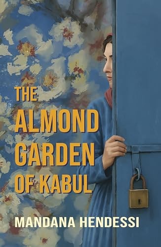 The Almond Garden Of Kabul by Hendessi | Mandana