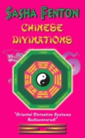 Chinese Divinations by Sasha Fenton
