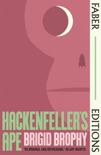 Hackenfeller's Ape: (Faber Editions) Introduced by Sarah Hall by Brigid Brophy