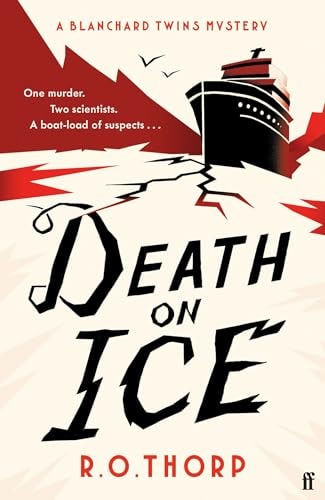 Death on Ice (a Blanchard Twins mystery) by R. O. Thorp