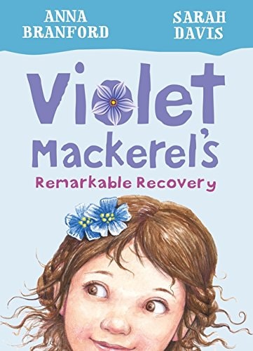 Violet Mackerels bemerkenswerte Genesung (Buch 2) von Anna Branford