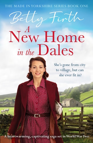 A New Home in the Dales by Betty Firth