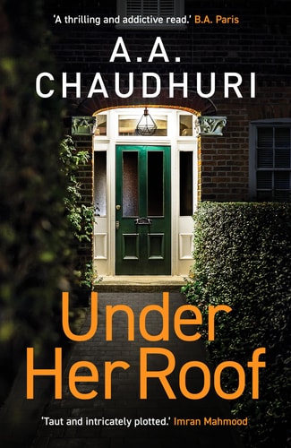 Under Her Roof by A.A. Chaudhuri