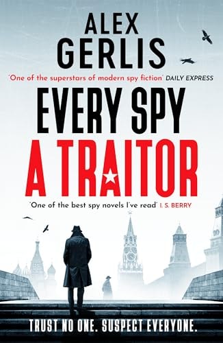 Every Spy a Traitor (Double Agent) by Alex Gerlis