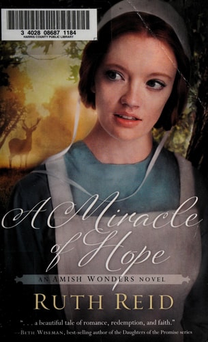 A Miracle of Hope (The Amish Wonders Series) by Ruth Reid