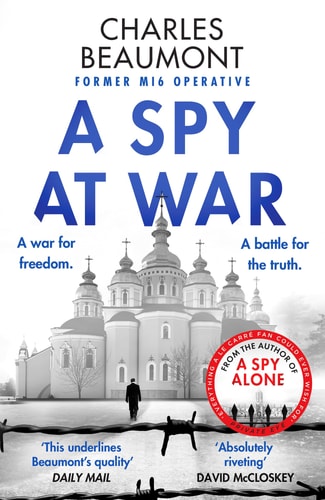 A Spy At War (The Oxford Spy Ring) by Charles Beaumont