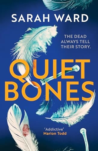 Quiet Bones by Sarah Ward