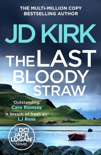 The Last Bloody Straw by Jd Kirk