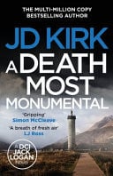 A Death Most Monumental by Jd Kirk
