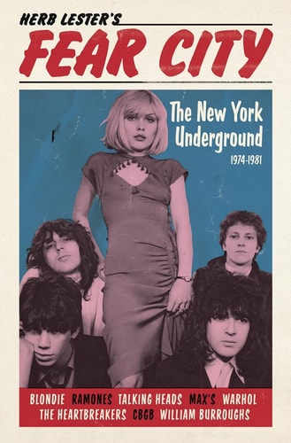 Fear City: The New York Underground, 1974-1981 (Herb Lester Associates Guides to the Unexpected) by Gary Lachman