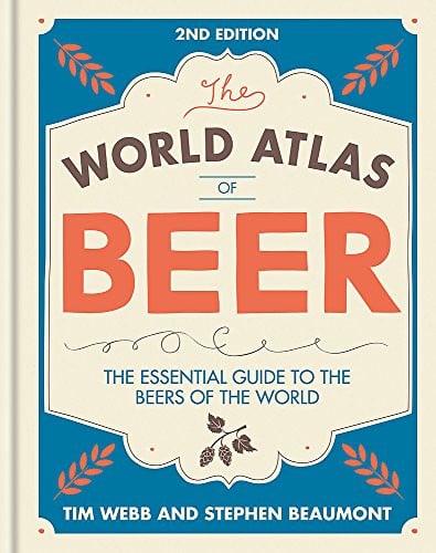 World Atlas of Beer by Tim Webb