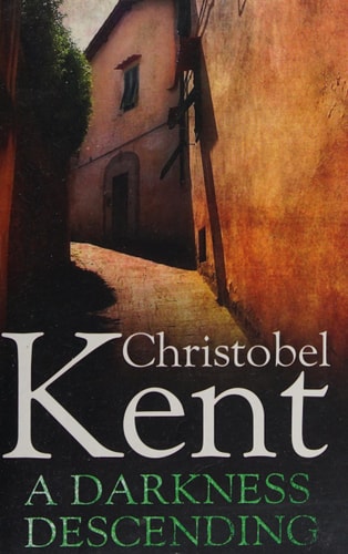 A Darkness Descending (Sandro Cellini) by Christobel Kent