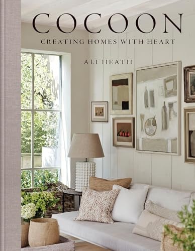 Cocoon: Creating Homes with Heart by Ali Heath