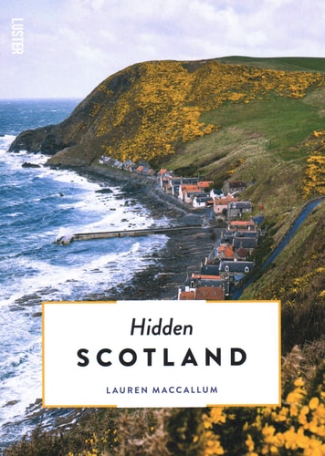 Hidden Scotland Revised & Updated (shelf worn) by Lauren MacCallum