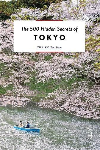 The 500 Hidden Secrets of Tokyo by Yukiko Tajima