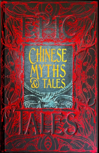 (TXS) Chinese Myths & Tales (Gothic Fantasy) by  Davide Latini (Foreword)