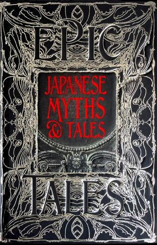 (TXS) Japanese Myths And Tales (Gothic Fantasy) by  Alan Cummings (Foreword)