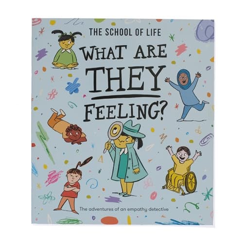 What Are They Feeling? The Adventures of an Empathy Detective by Daniel Gray-Barnett | School of Life