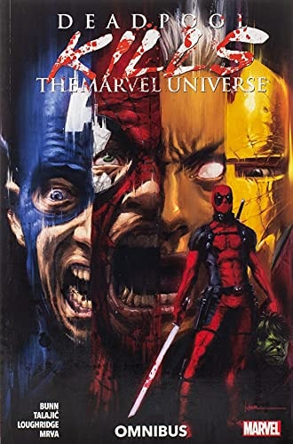 Deadpool Kills the Marvel Universe Omnibus by Cullen Bunn