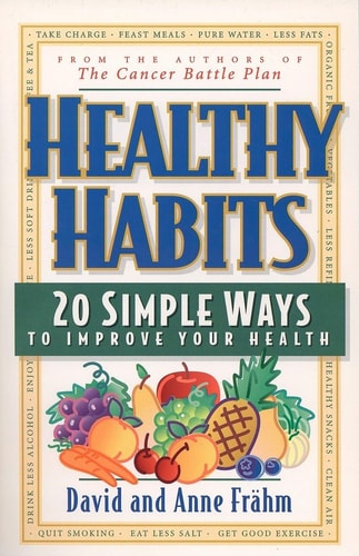 Healthy Habits: 20 Simple Ways to Improve Your Health (shelf worn) by David J. Frähm | Anne E. Frahm