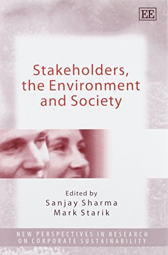 Stakeholders, the Environment and Society (New Perspectives in Research on Corporate Sustainability series) by -