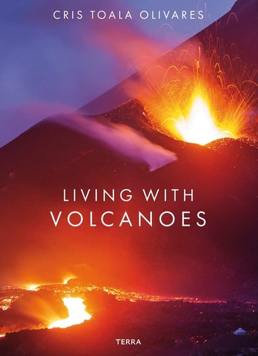 Living With Volcanoes (Shelfworn) by Cris Toala Olivares