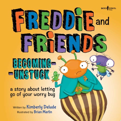 Freddie and Friends: Becoming Unstuck (Shelfworn) by Kimberly Delude