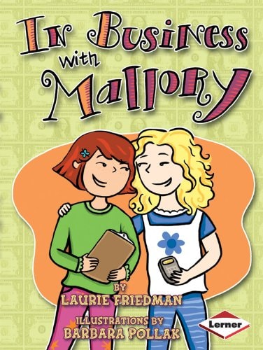 In Business with Mallory by Laurie Friedman