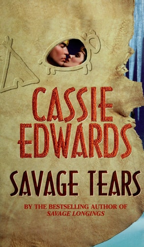 Savage Tears (Shelfworn) by Cassie Edwards