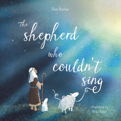 The shepherd who couldn't sing by Barker, Alan M.
