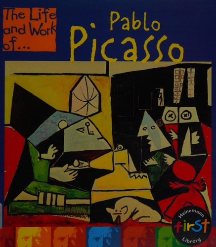 The Life and Work of Pablo Picasso by Leonie Bennett