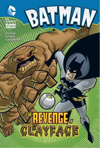 Revenge of Clayface (DC Super Heroes: Batman Chapter Books) (shelf worn) by Eric Stevens