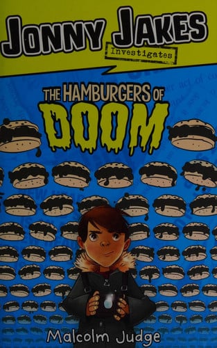 Jonny Jakes Investigates the Hamburgers of Doom by Malcolm Judge