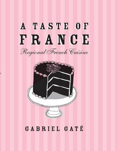 A Taste of France by Gabriel Gaté