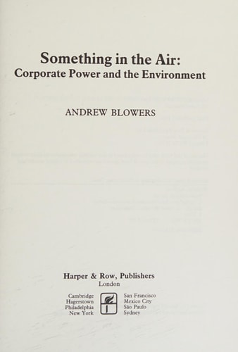 Something in the Air: Corporate Power and the Environment (shelf worn) by Blowers, Andrew